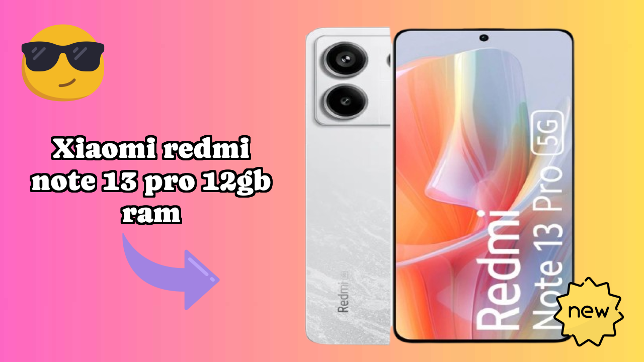Xiaomi Redmi Note 13 Pro 12GB RAM vs iPhone 15: Detailed Feature Comparison
